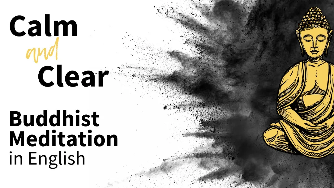 Calm and Clear - Buddhist Meditation in English